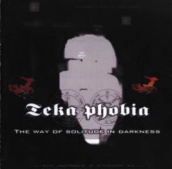 Teka Phobia : The Way of the Solitude in Darkness